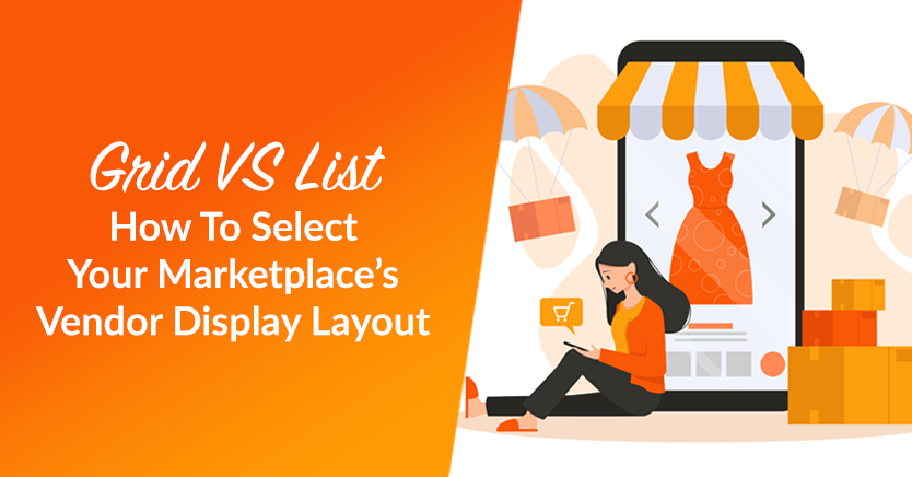 Grid VS List: How To Select Your Marketplace’s Vendor Display Layout (In 3 Steps)