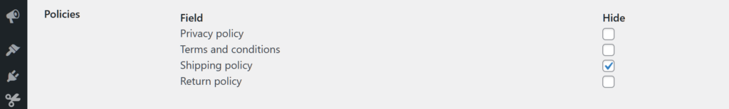 A screencap of the WordPress dashboard, showing various Policies Fields, including Privacy policy, Terms and conditions, Shipping policy, and Return policy, with Shipping Policy's Hide checkbox ticked