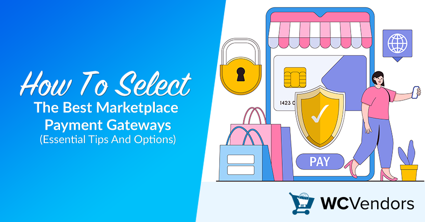 How To Select The Best Marketplace Payment Gateways