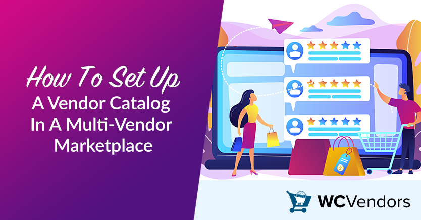 How To Set Up A Vendor Catalog In A Multi-Vendor Marketplace