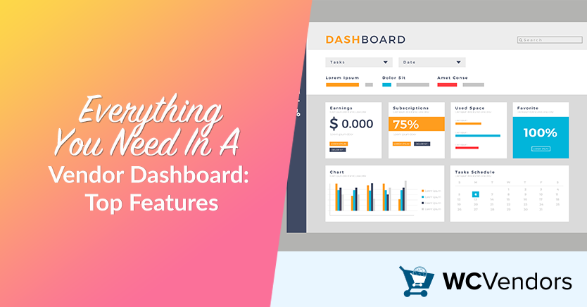 Everything You Need In A Vendor Dashboard: Top Features