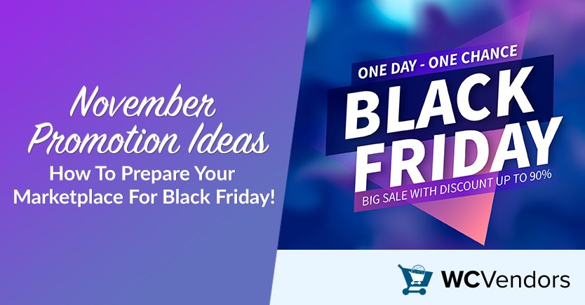 November Promotion Ideas: How To Prepare Your Marketplace For Black Friday!