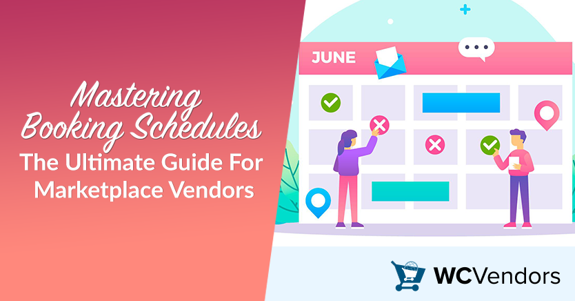 Mastering Booking Schedules: The Ultimate Guide For Marketplace Vendors